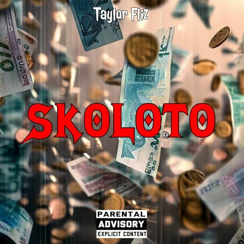 Skoloto [Explicit]