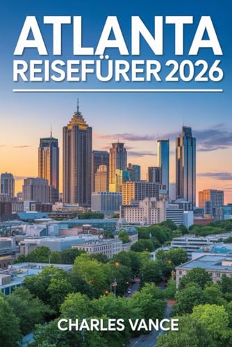 ATLANTA REISEFÜHRER 2026: Ihr kompletter Insider-Guide zu Kultur, Stadtvierteln, Kulinarik, Sehenswürdigkeiten und unvergesslichen Reiseerlebnissen ? ... für das internationale Fußballjahr für 14,97 EUR (-13%) statt 39,90 EUR bei amazon.de Bild: ATLANTA REISEFÜHRER 2026: Ihr kompletter Insider-Guide zu Kultur, Stadtvierteln, Kulinarik, Sehenswürdigkeiten und unvergesslichen Reiseerlebnissen ? ... für das internationale Fußballjahr für 14,97 EUR (-13%) statt 39,90 EUR bei amazon.de