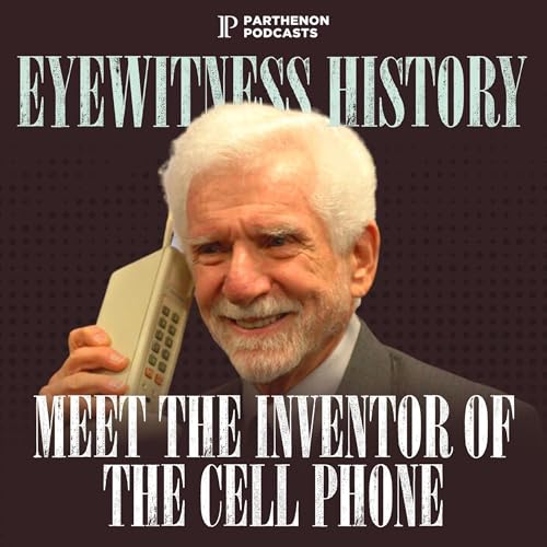 The Father of The Cell Phone Tells Us About Making History's First Cell Phone Call! Podcast Por  arte de portada