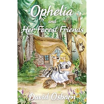 Ophelia and Her Forest Friends