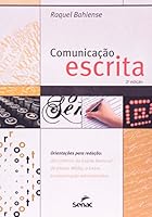 Comunicação escrita: orientações para redação: dos critérios do Exame Nacional do Ensino Médio, o Enem, à comunicação administrativa 8574582336 Book Cover