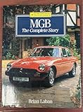 Mgb: The Complete Story (Crowood Autoclassics)