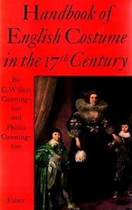 Vedi scheda su Amazon Handbook of English Costume in the Seventeenth Century
