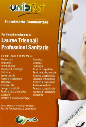  UnidTest 2. Eserciziario commentato per professioni sanitarie. Per i test d\'ammissione a lauree triennali professioni sanitarie. Con software di simulazione