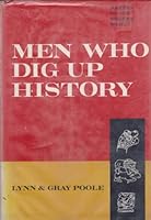 Men Who Dig Up History 0396056962 Book Cover