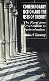 Contemporary Fiction and the Uses of Theory: The Novel from Structuralism to Postmodernism