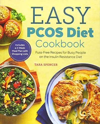 The Easy PCOS Diet Cookbook: Fuss-Free Recipes for Busy People on the Insulin