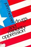 Drugs and minority oppression (A Continuum book) 0816492166 Book Cover