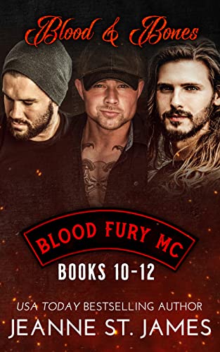 Blood & Bones: Books 10-12: Blood Fury MC® (Blood Fury MC® Series Box Set Book 4)