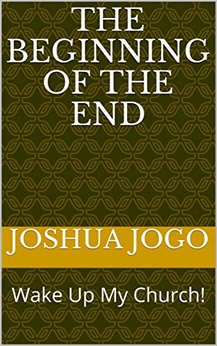 The Beginning of The End: Wake Up My Church!