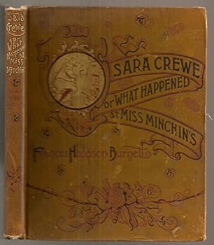 SARA CREWE, or What Happened at Miss Minchens.