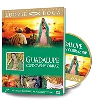 Guadalupe - cudowny obraz (Ludzie Boga) (booklet) [DVD] 8362377291 Book Cover
