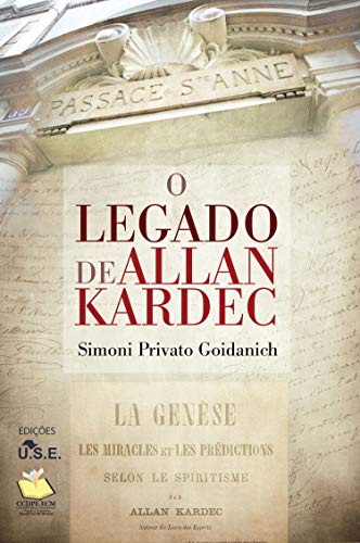 O Legado De Allan Kardec Portuguese Edition Kindle Edition By Privato Goindanich Simoni Privato Goidanich Simoni Religion Spirituality Kindle Ebooks Amazon Com