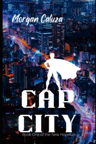 Cap City: Book One of the Now Hopefuls