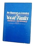 Diagnosis and Correction of Vocal Faults