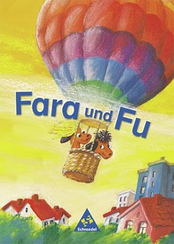 Fara und Fu - Ausgabe 2002: Fibel Fara und Fu - Ausgabe 2002: Fibel