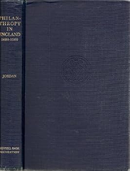 Philanthropy in England, 1480-1660: a Study of the Changing Pattern of English Social Aspirations