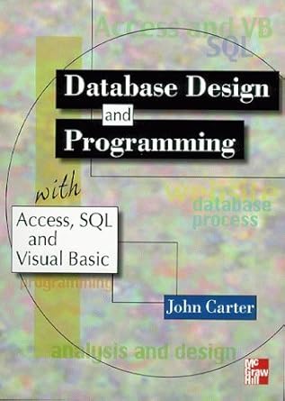 Database Design and Programming with Access, SQL and Visual Basic ...