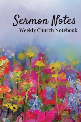 Sermon Notes: Weekly Church Journal 1533186693 Book Cover