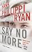 Say No More: A Jane Ryland Novel