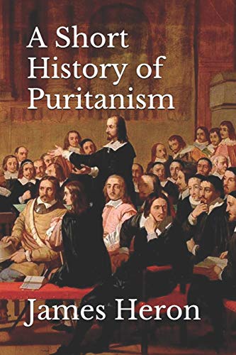 A Short History Of Puritanism