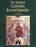 The Modern Catholic Encyclopedia: Revised and Expanded Edition