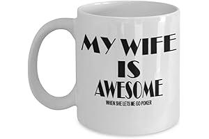 Funny Poker Gifts Coffee Mug - My Wife Is Awesome When She Let Me Go