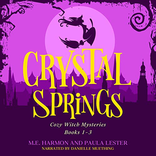 Crystal Springs Cozy Witch Mysteries: Books 1-3 by Paula Lester, M.E. Harmon episode artwork