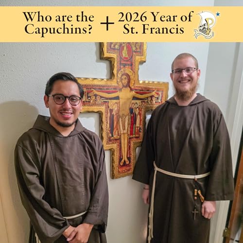 Who are the Capuchins? + 2026 Year of St. Francis