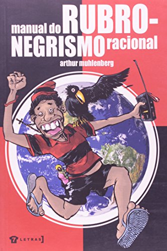 Manual do Rubro-Negrismo Racional. Coleção Camisa 7