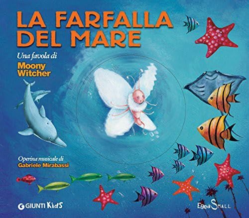 La farfalla del mare. Ediz. illustrata. Con CD Audio