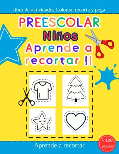 Libro de Actividades Colorea Recorta y Pega: Aprender a recortar niños preescolar (Spanish Edition)