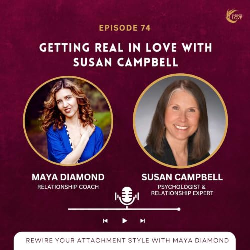 Getting Real In Love with Susan Campbell // Ep.74