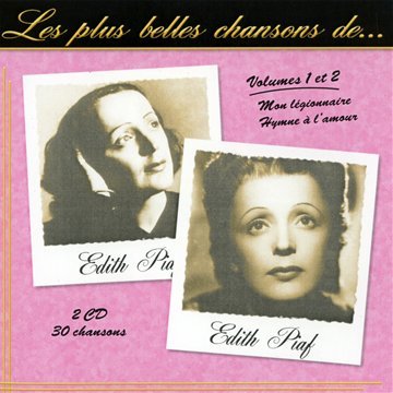 Les Plus Belles Chansons d'Edith Piaf - Volumes 1 et 2