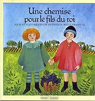 Une Chemise pour le fils du roi : D'après un conte de Toscane 2246009723 Book Cover