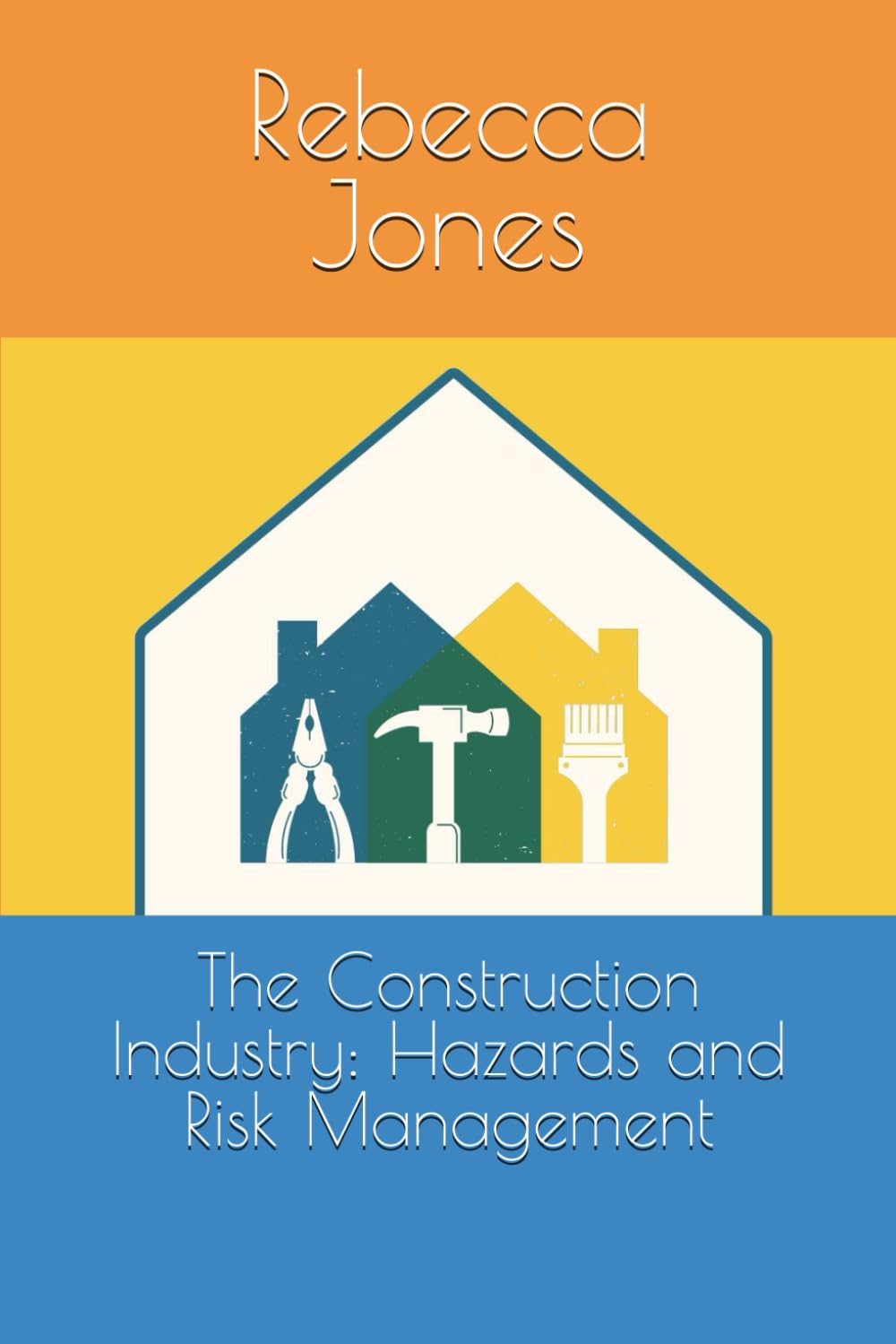 The Construction Industry: Hazards and Risk Management