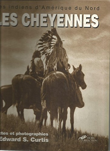 Les indiens d'Amérique du Nord : Les cheyennes,... [French] 2258041163 Book Cover