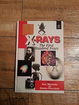Hardcover X-Rays: The First Hundred Years Book