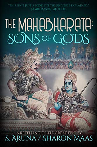 The Mahabharata: Sons of Gods: A modern retelling of the magnificent epic tale