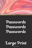 Password Passwords Passwords: Username Password Large Print Journal to Keep Track of Websites and Login Information in One Safe Place