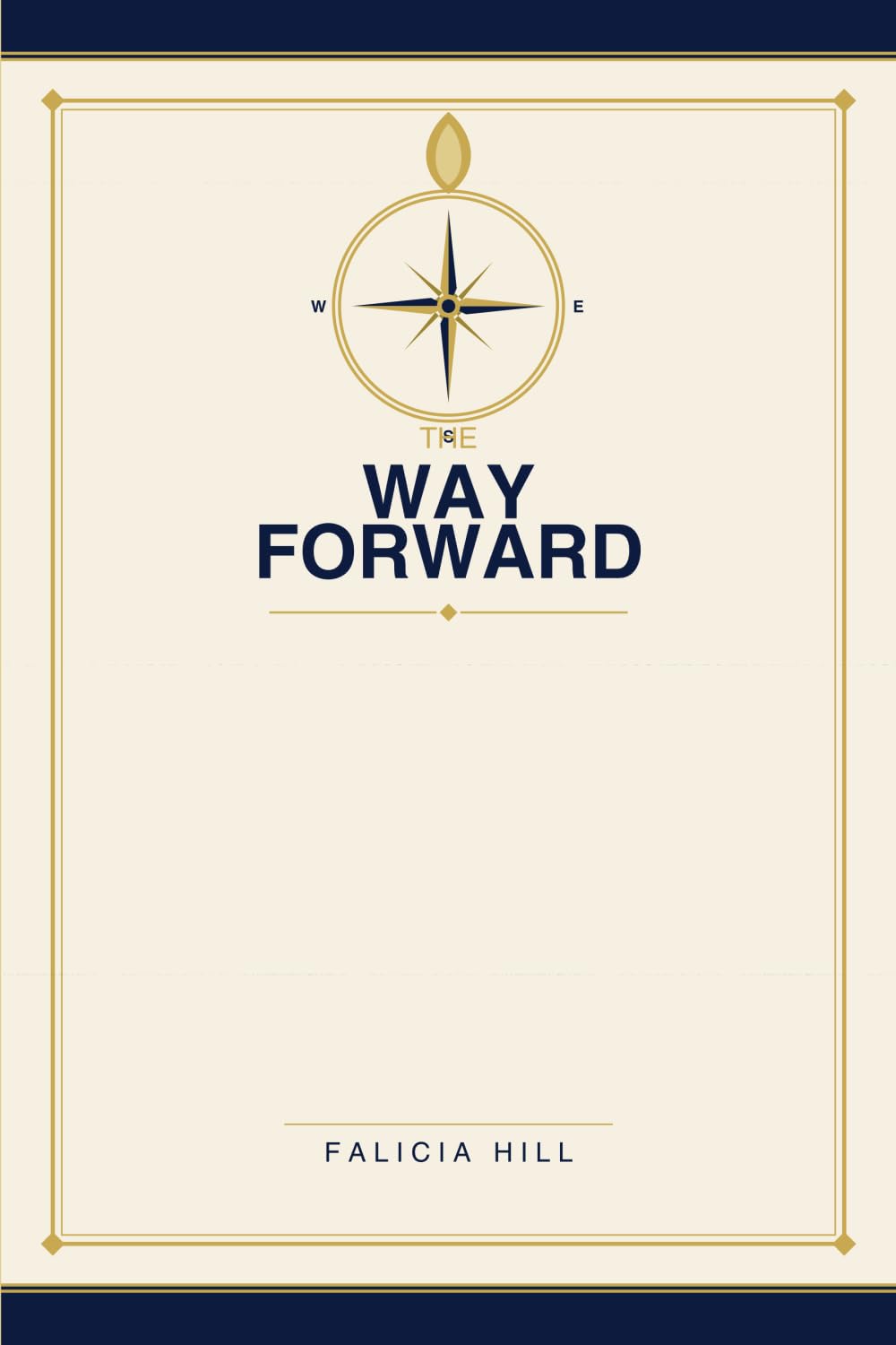 The Way Forward: Finding Your Path to Identity Purpose & Peace