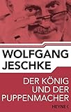  Der König und der Puppenmacher: Erzählung