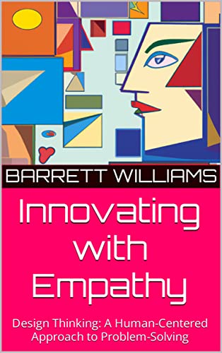 Amazon.com: Innovating with Empathy: Design Thinking: A Human-Centered ...