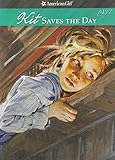 Kit Saves the Day: A Summer Story, 1934 (American Girl Collection)