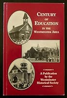 Century of Education in the Westminster Area B000M6GGI2 Book Cover