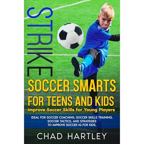 STRIKE Soccer Smarts for Teens and Kids Audiolibro Por Chad Hartley arte de portada