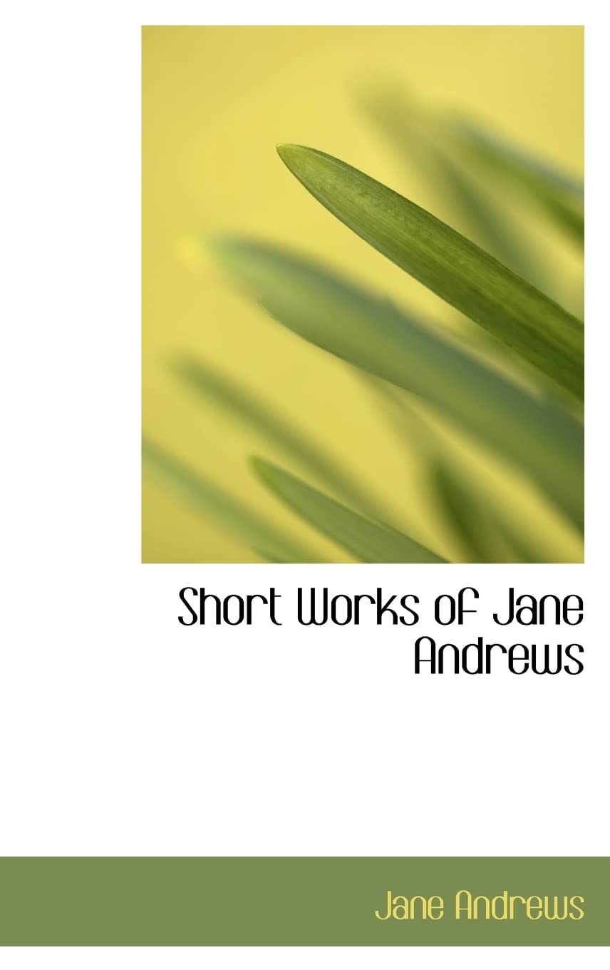 Short Works of Jane Andrews