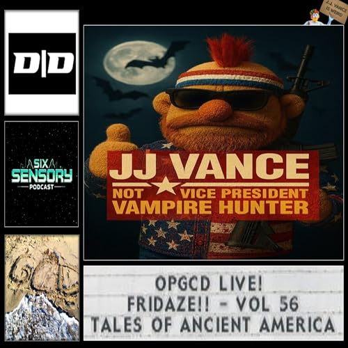 OpGCD Live! Fridaze!! - Vol 56 - Tales of Ancient America - w/ Tim & Landon