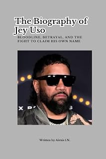 The Biography of Jey Uso: Bloodline, Betrayal, and the Fight to Claim His Own Name