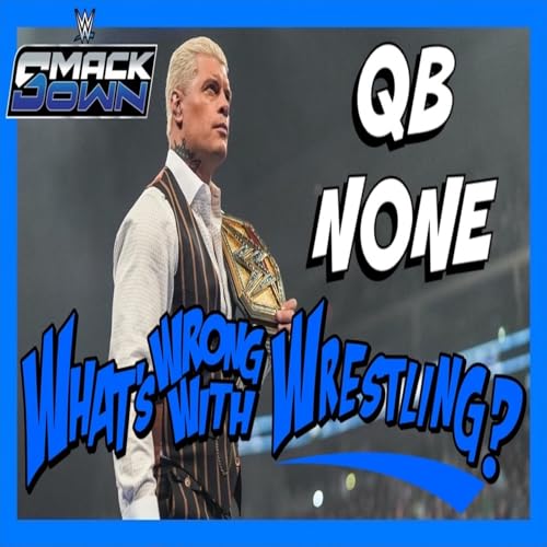 QB NONE - WWE Raw 12/22/25 & SmackDown 12/19/25 Recap